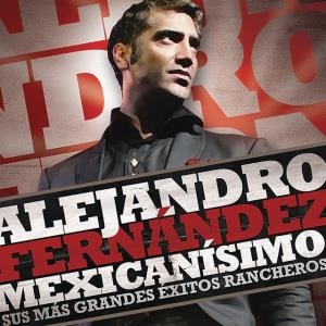 Alejandro Fernández – Sus Más Grandes Éxitos Rancheros