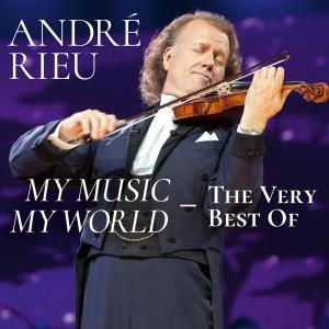 André Rieu – My Music – My World – The Very Best Of
